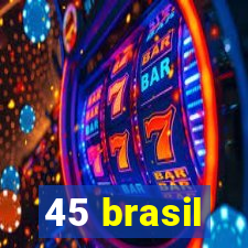 45 brasil